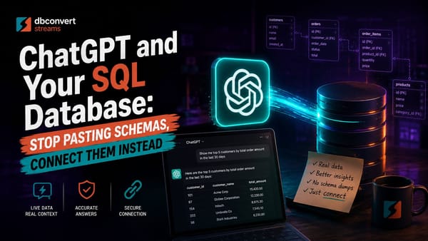 ChatGPT and Your SQL Database: Stop Pasting Schemas, Connect Them Instead